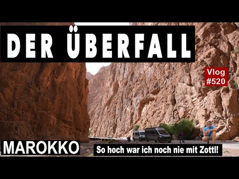 #520 Marokko Roadtrip - Überfall im Hohen Atlas | Pistenkuh Strecke | 2.900 m | Todra Schlucht