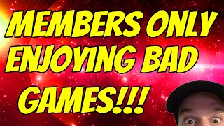 Members Only - Enjoying Bad Games