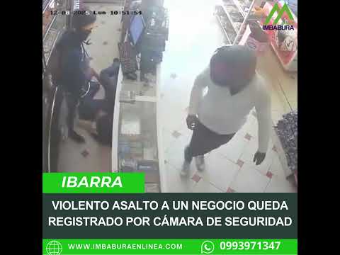 Nuevo asalto a un negocio en Ibarra