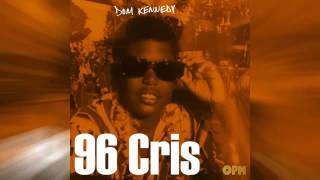 Dom Kennedy - 96 Cris [New Song]
