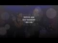 Titiyo Jah & Ulf Dageby - "We Vie" 