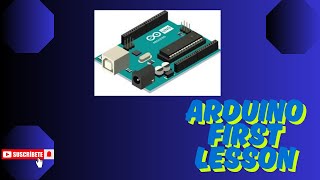 Arduino First Lesson | Arduino AND Robotic