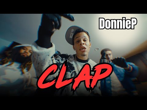 DonnieP - Clap (Official Video)