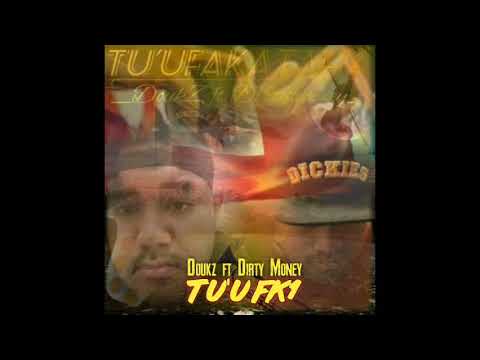 Doukz ft Dirty Money_Tu'u FK1