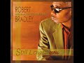 Robert Bradley´s Blackwater Suprise⭐Still Lovin´You⭐I Thank You⭐. ((*2003*))