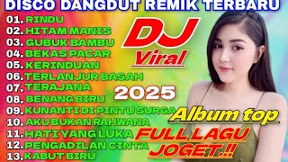 Download lagu ALBUM TOP FULL LAGU JOGET .!! DISCO DANGDUT REMIK TERBARU VIRAL 2025 !! DJ REMIX VIRAL FULL ALBUM mp3