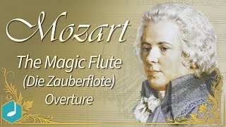 Essential Mozart : The Magic Flute - Overture (High Quality)