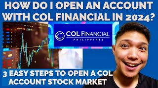 HOW DO I OPEN AN ACCOUNT WITH COL FINANCIAL IN 2024? 3 EASY STEPS TO OPEN A COL ACCOUNT STOCK MARKET