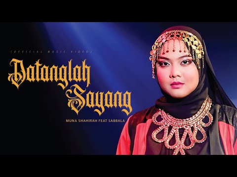 Muna Shahirah Ft. Sabbala - Datanglah Sayang (Official Music Video)