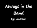 Lonestar- Always in the band