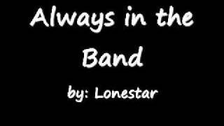Lonestar- Always in the band