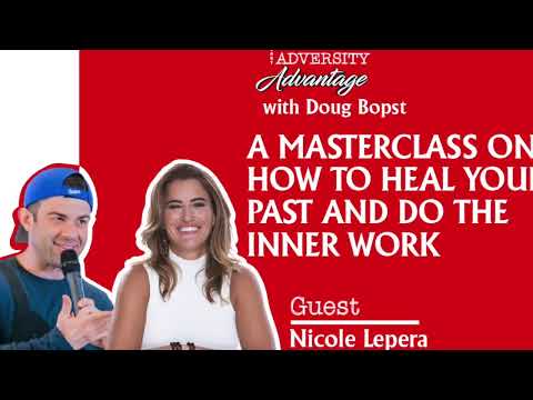 A MasterClass On How To Heal Your Past And Do The Inner Work | with Dr. Nicole LePera |