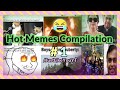 Hot Memes Compilation 1
