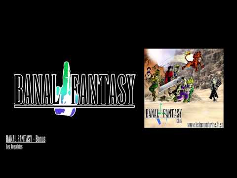 Banal Fantasy - Bonus - Les Anecdotes