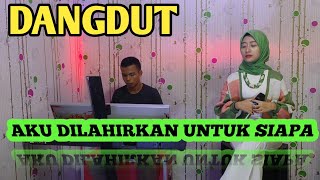Download lagu AKU DILAHIRKAN UNTUK SIAPA ||  COVER SUCI AGUSTIN FEAT MY TRIP MUSIK|| LAGU DANGDUT POPULER mp3