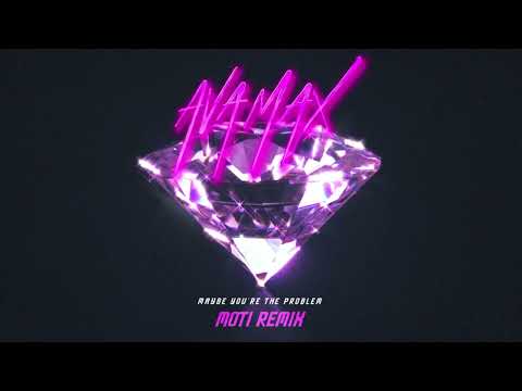 Video thumbnail for Maybe You’re The Problem (MOTi Remix)