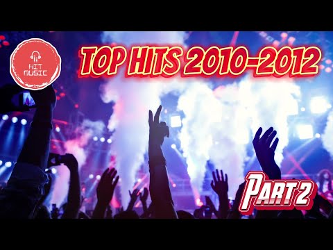TOP HITS 2010-2012. Part2. NOSTALGIA🎧 Топ хиты 2010-2012. Часть2.