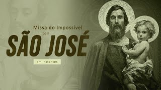 Missa do Impossível com São José |  Domingo 19h00  | 19/01/2025