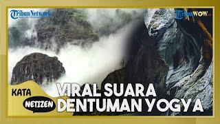 Viral Suara Dentuman di Gunungkidul Yogyakarta, Curigai Adanya Reruntuhan di Dinding Gua