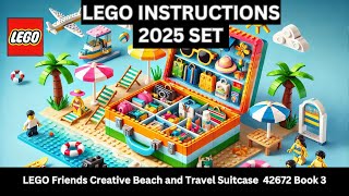 LEGO INSTRUCTIONS: Build the FUN LEGO Friends Creative Beach and Travel Suitcase 42672 – Book 3