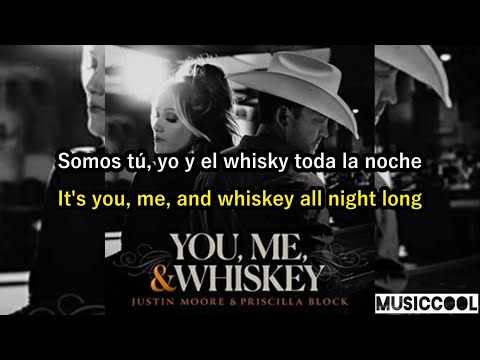 Justin Moore, Priscilla Block - You, Me, And Whiskey (lyrics/ letra)