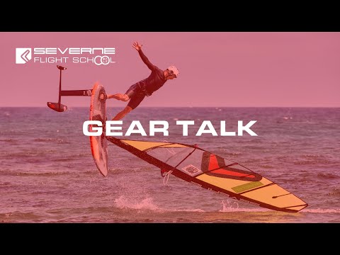 Severne Flight School - Gear Talk