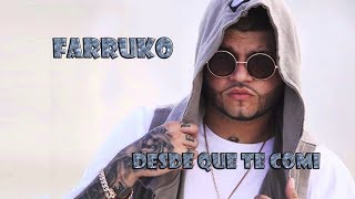 Farruko Ft. Yexian  - Desde Que Te Comi (Letra)
