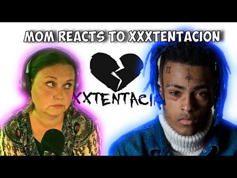 Mom's *First* REACTION to XXXTENTACION! [SAD! - Look At Me - Falling Down]
