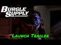 Burgle Supply Company — Launch Trailer