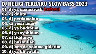 Download lagu DJ RELIGI (YA IMAMARUSLI) SLOW BASS 2023 mp3