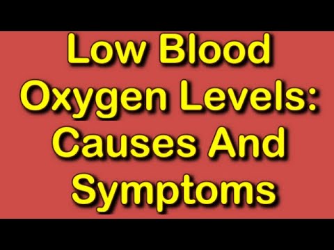 Low Blood Oxygen Levels: Causes And Symptoms