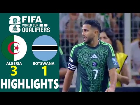 Algeria Vs Botswana | 2026 FIFA World Cup Qualifiers - CAF | Match Highlights 