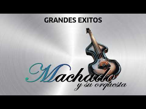 Amigo mio - Machado y su Orquesta