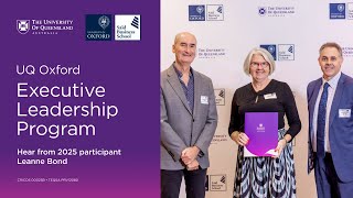UQ and Oxford Executive Leadership Program - Hear from Participant Leeanne Bond
