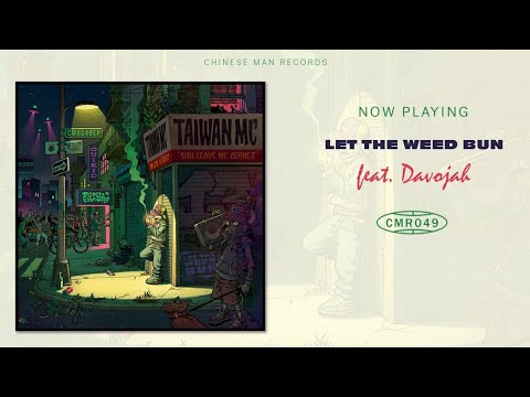 Taiwan Mc - Let the Weed Bun Ft. Davojah