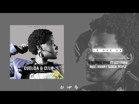 La Noe [Aposento Alto] De Donde Vengo Feat. Lizzy Parra X Radikal People