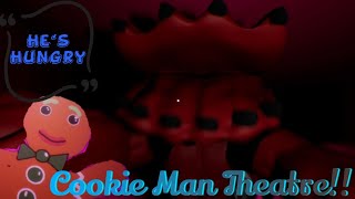 Whole new meaning to Cookie Monster.. Cookie man Theatre Gameplay!!