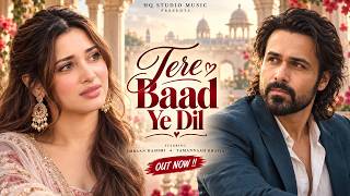 Download lagu New Song 2026 | New Hindi Song | Tere Baad Ye Dil | Emraan Hashmi | Tamannaah Bhatia | New Song mp3