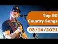 Top 50 Country Songs August 14 2021 Billboard