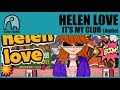HELEN LOVE - It's My Club [Audio]