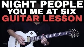 Night People Guitar Tutorial - You Me At Six Guitar Lesson |Tabs + Guitar Cover|