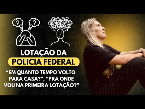 Como Funciona a Lotação da Polícia Federal?