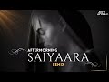 Saiyaara Remix Faheem Abdullah Aftermorning Ishq
