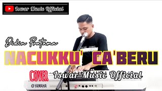 Download lagu Lagu BUGIS Terbaik || NACUKKU' CA'BERU || Didin Pratama || COVER - Iswar Music  mp3