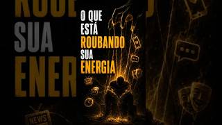 O Ladrão Invisível da Sua Energia  #desenvolvimentopessoal #mentalidade #psicologia