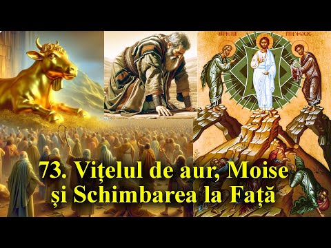 73. The Golden Calf, Moses and the Transfiguration