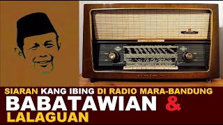 Download lagu KANG IBING SIARAN : BABATAWIAN & LALAGUAN mp3
