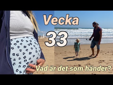 GRAVID VECKA FÖR VECKA: VECKA 33- OVISSHETEN