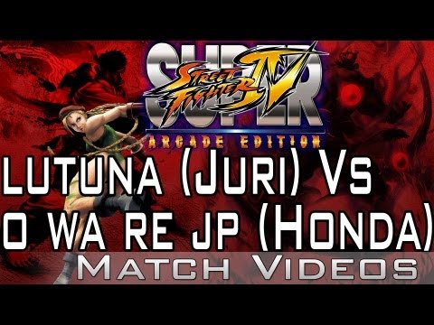 lutuna (Juri) Vs o wa re jp (Honda) SSF4 AE Match Video 1080p HD Supr Street Fighter 4