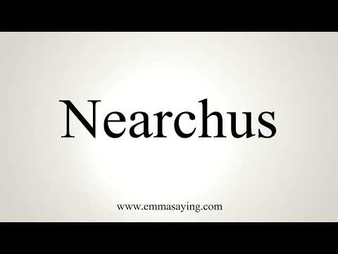 How To Pronounce Nearchus